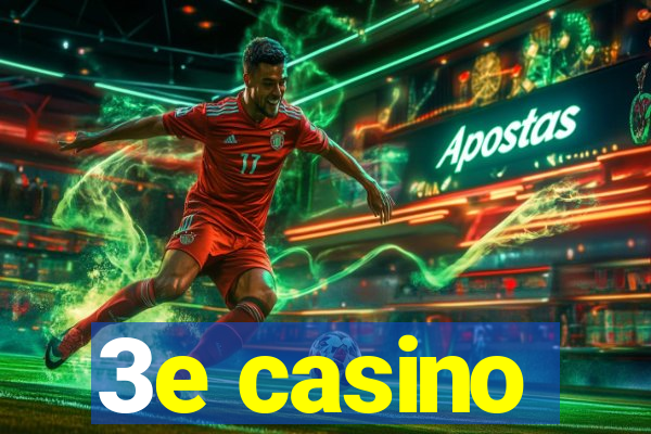 3e casino